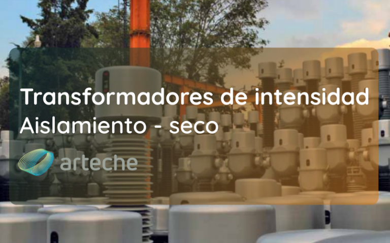 Transformadores de intensidad Aislamiento seco Arteche
