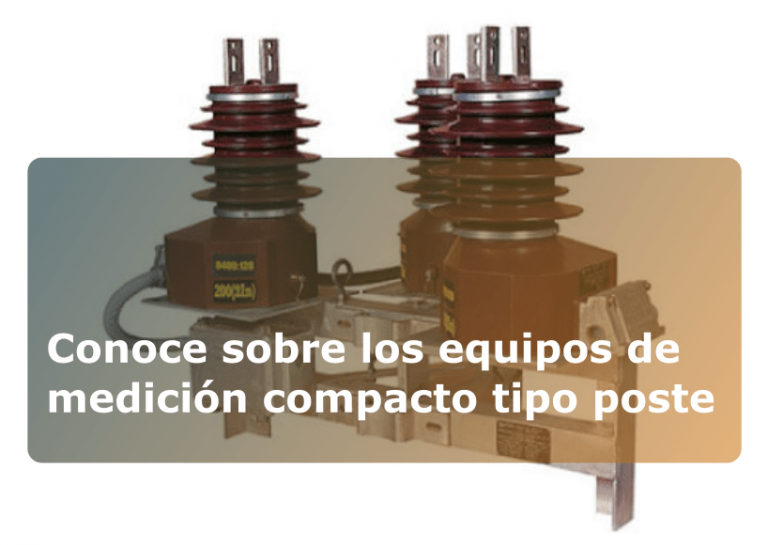 Conoce sobre los equipos de medición compacto tipo poste