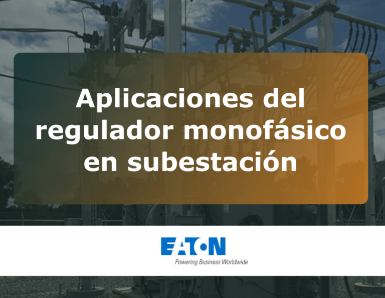 Aplicaciones del regulador monofásico en subestación