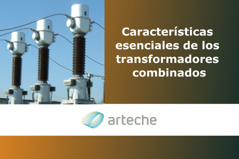 Características esenciales de los transformadores combinados