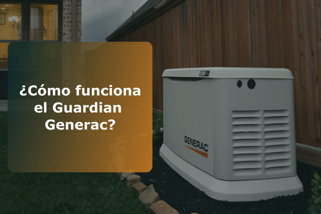 ¿Cómo funciona el Guardian Generac?