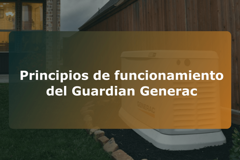 Principios de funcionamiento del Guardian Generac