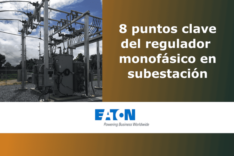 8 puntos clave del regulador monofásico en subestación