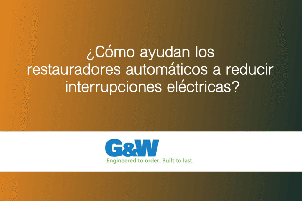 Como ayudan los restauradores automaticos a reducir interrupciones electricas
